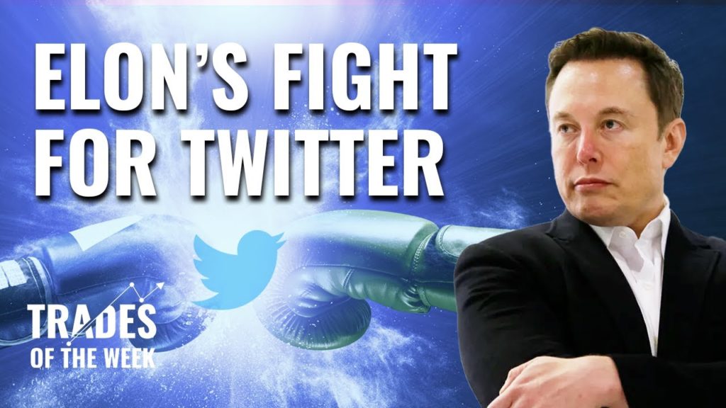 Elon's fight for twitter - Trades of the week - Investment Mastery
