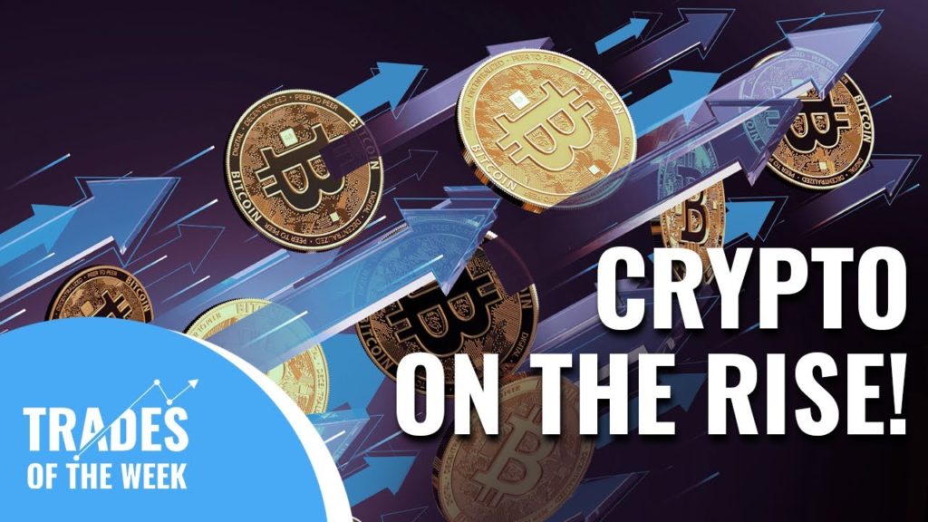 Crypto on the rise - trades of the week